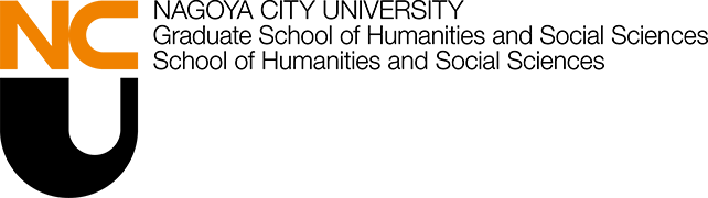NAGOYA CITY UNIVERSITY Graduate School of Humanities and Social Sciences School of Humanities and Social Sciences